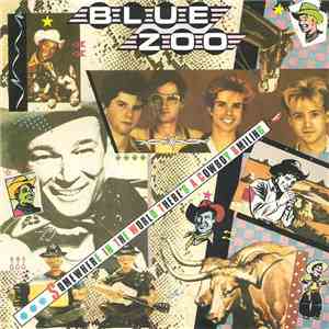 Blue Zoo - Somewhere In The World There's A Cowboy Smiling album