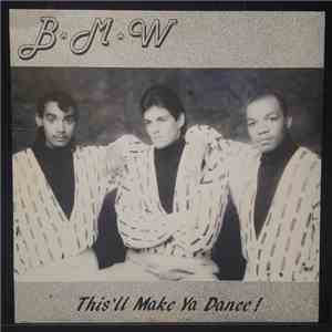 BMW - This'll Make Ya Dance album