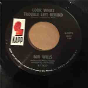 Bob Wills - Look What Trouble Left Behind album