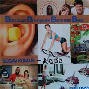 Bollocks Boyfriends Brothers Band - Sügav Kündja - 2000 album