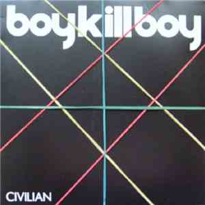 Boy Kill Boy - Civilian album
