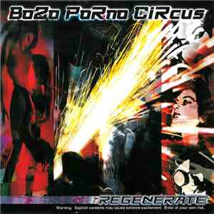 Bozo Porno Circus - Regenerate album