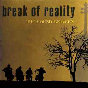 Break Of Reality - The Sound Between album
