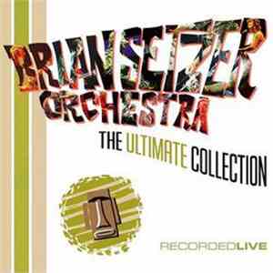 Brian Setzer Orchestra - The Ultimate Collection (Recorded Live) album