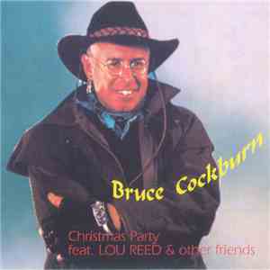 Bruce Cockburn - Christmas Party Featuring Lou Reed & Other Friends album