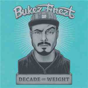Bukez Finezt - Decade Of Weight album