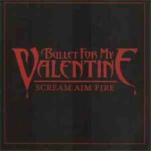 Bullet For My Valentine - Scream Aim Fire album