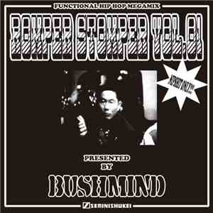 Bushmind - Romper Stomper Vol.1 album