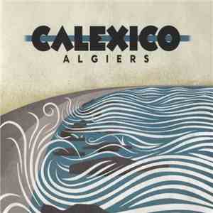 Calexico - Algiers album
