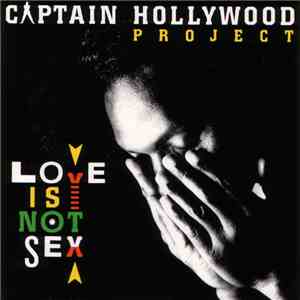 Captain Hollywood Project - Love Is Not Sex album