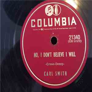 Carl Smith  - No, I Don't Believe I Will / Kisses Don't Lie album