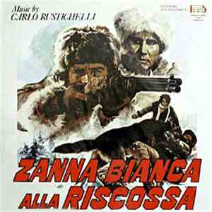 Carlo Rustichelli - Zanna Bianca Alla Riscossa album