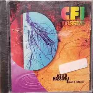 CFI Massive - Extra Massive / Roots 2 Ruffness album