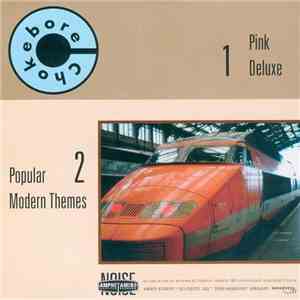 Chokebore / Tocotronic - Pink Deluxe / Popular Modern Themes / Gott Sei Dank Haben Wir Beide Uns Gehabt album