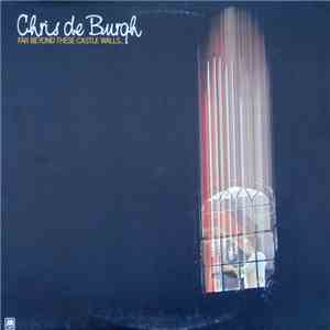 Chris de Burgh - Far Beyond These Castle Walls album