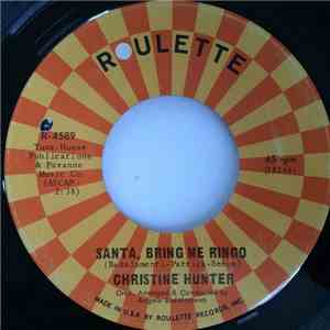 Christine Hunter - Santa, Bring Me Ringo / Where Were You Daddy? (When Santa Got Stuck In The Chimney Chute) album