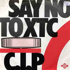 C.I.P. - Say No To XTC album