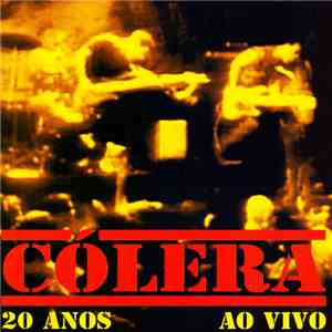Cólera - 20 Anos Ao Vivo album