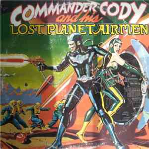 Commander Cody And His Lost Planet Airmen - Commander Cody And His Lost Planet Airmen album