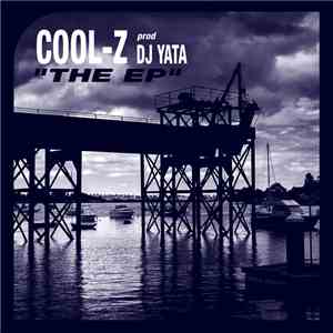 Cool-Z prod. DJ Yata - The EP album
