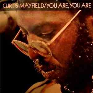 Curtis Mayfield - You Are, You Are album