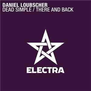 Daniel Loubscher - Dead Simple / There And Back album