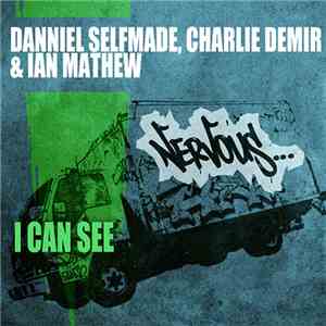 Danniel Selfmade, Charlie Demir & Ian Mathew - I Can See album