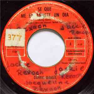 Danny Daniel - Se Que Me Engañaste Un Dia / Tu Amor Fue Diferente album