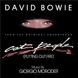 David Bowie Music By Giorgio Moroder - Cat People (Putting Out Fire) (From The Original Soundtrack) album