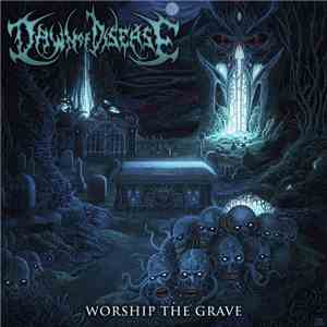 Dawn Of Disease - Worship The Grave album