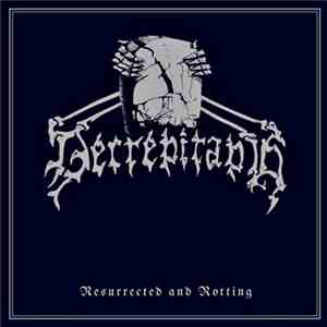 Decrepitaph - Resurrected And Rotting album