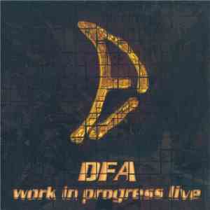 D.F.A.  - Work In Progress Live album