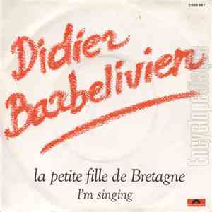 Didier Barbelivien - La Petite Fille De Bretagne / I'm Singing album