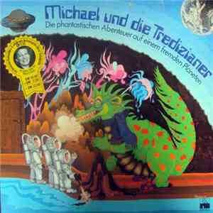Dieter Klooss - Michael Und Die Tredizianer – Die Fantastischen Abenteuer Auf Einem Fremden Planeten album