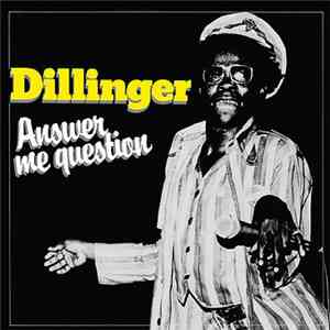 Dillinger - Answer Me Question album