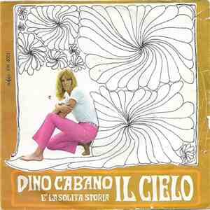 Dino Cabano - Il Cielo / È La Solita Storia album