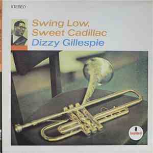 Dizzy Gillespie - Swing Low, Sweet Cadillac album