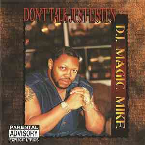 D.J. Magic Mike - Don't Talk Just Listen album