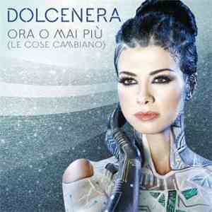 DolceNera - Ora O Mai Più (Le Cose Cambiano) album