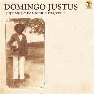 Domingo Justus - Juju Music in Nigeria 1928, Vol. 1 album