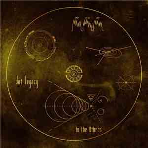 Dot Legacy - To The Others album