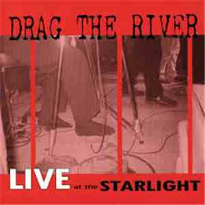 Drag The River - Live At The Starlight album