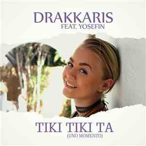 Drakkaris feat. Yosefin - Tiki Tiki Ta (uno momento) album