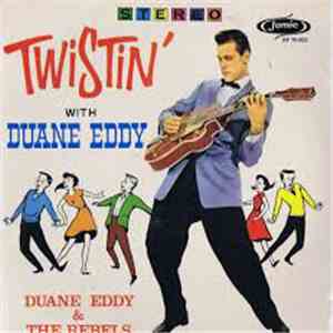 Duane Eddy And The Rebels - Twistin' With Duane Eddy album