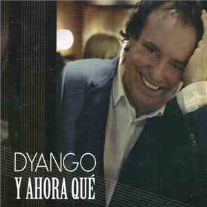 Dyango - Y Ahora Qué album