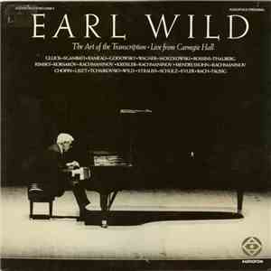 Earl Wild - The Art Of The Transcription • Live From Carnegie Hall album