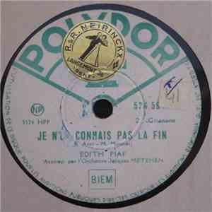 Edith Piaf Accomp. Par L'Orchestre Jacques Metehen - Je N'en Connais Pas La Fin / C'Est Lui Que Mon Coeur A Choisi album