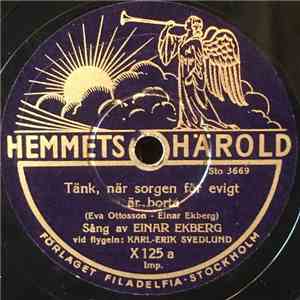 Einar Ekberg - Tänk, När Sorgen För Evigt Är Borta / Säg, Känner Du Honom album