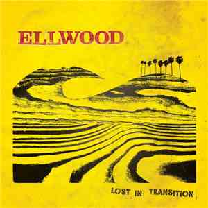 Ellwood - Lost In Transition album