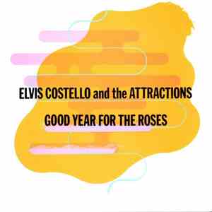 Elvis Costello And The Attractions - Good Year For The Roses album